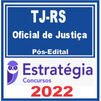 TJ RS (Oficial de Justiça Estadual) Pós Edital – Estratégia 2022