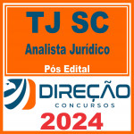 TJ SC (ANALISTA JURíDICO) PóS EDITAL – D