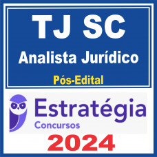 TJ SC (Analista Jurídico) Pós Edital – Estratégia 2024