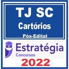 TJ SC (Cartórios) Pós Edital – Estratégia 2022