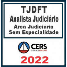 TJDFT (Analista Judiciário – Área Judiciária) Reta Final – Cers 2022