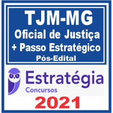 TJM MG (Oficial de Justiça + Passo) Pós Edital 2021