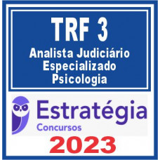 TRF 3 (Analista Judiciário – Especializado – Psicologia) Estratégia 2023