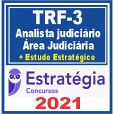 TRF 3ª Região (Analista Judiciário Área Judiciária + Passo) Estratégia 2021