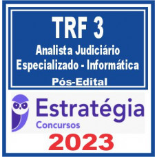 TRF 3ª Região (Analista Judiciário – Especializado – Informática) Pós Edital