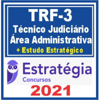 TRF 3ª Região (Técnico – Área Administrativa + Passo) Estratégia 2021