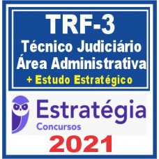 TRF 3ª Região (Técnico – Área Administrativa + Passo) Estratégia 2021