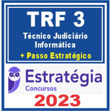 TRF 3ª Região  (Técnico Judiciário – Informática + Passo) Estratégia 2023