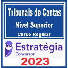 Tribunais de Contas (Nível Superior) Curso Regular – Estratégia 2023