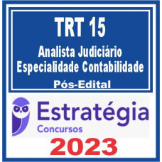 TRT 15 – Campinas (Analista Judiciário – Especialidade Contabilidade) Pós Edital
