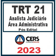 TRT RN – 21ª Região (Analista Judiciário – Área Administrativa) Pós Edital – Cers 2023