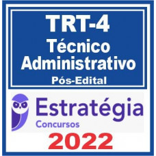 TRT 4ª Região (Técnico Judiciário – Área Administrativa) Pós Edital – Estratégia 2022