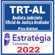 TRT AL – 19ª Região (Analista Judiciário – Oficial de Justiça Avaliador) Pós Edital – Estratégia 2022