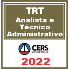 TRT (Analista e Técnico Administrativo do Trabalho) Cers 2022