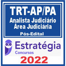 TRT AP/PA 8ª Região (Analista Judiciário) Pós Edital – Estratégia 2022