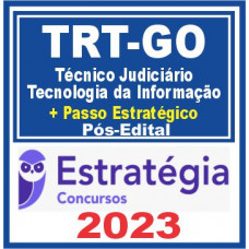 TRT GO  (Técnico Judiciário – Tecnologia da Informação + Passo) Pós Edital – Estratégia 2023