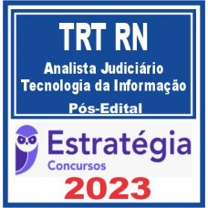 TRT RN – 21ª Região (Analista Judiciário – Tecnologia da Informação) Pós Edital