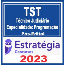 TST (Técnico Especialidade: Programação) Pós Edital – Estratégia 2023