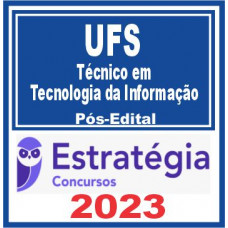 UFS (Técnico em Tecnologia da Informação) Pós Edital – Estratégia 2023