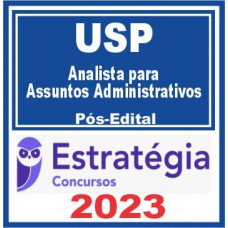 USP (Analista para Assuntos Administrativos) Pós Edital – Estratégia 2023