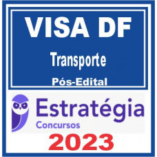 VISA DF (Transporte) Pós Edital – Estratégia 2023